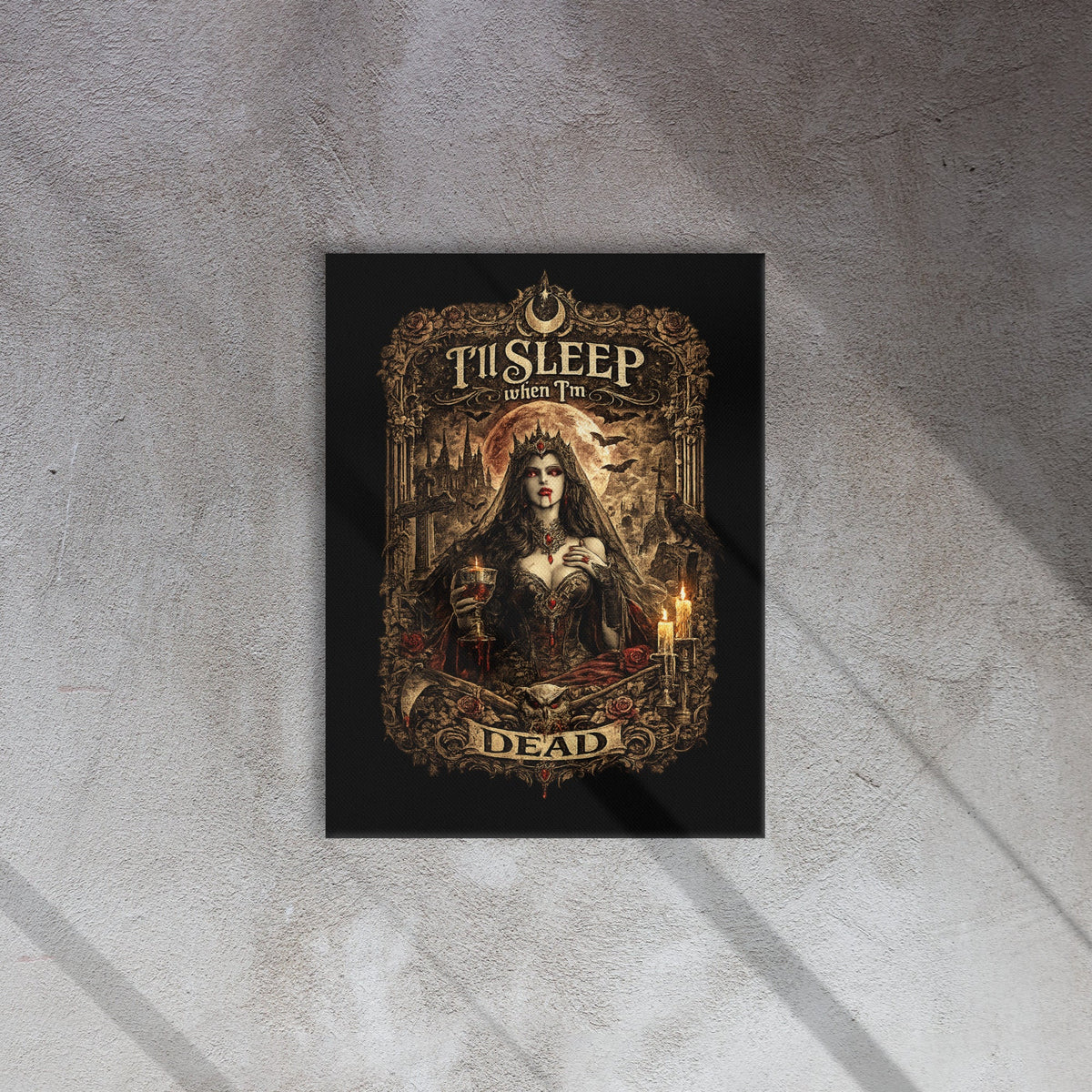 Victorian gothic canvas wall art featuring moonlit vampire-inspired imagery, ravens, candles, roses, skulls, gothic architecture, and the slogan "I'll Sleep When I'm Dead" in ornate gothic typography.